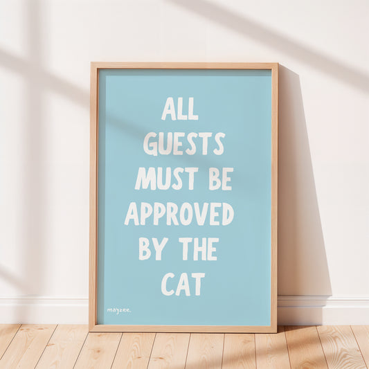 All Guests Approved By The Cat