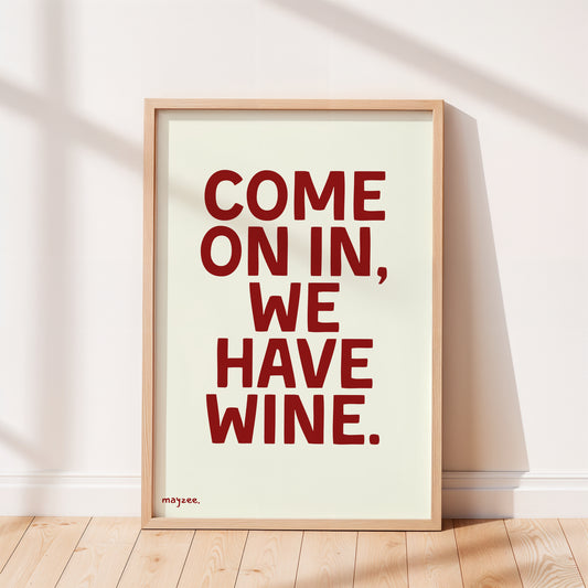 Come On In, We Have Wine