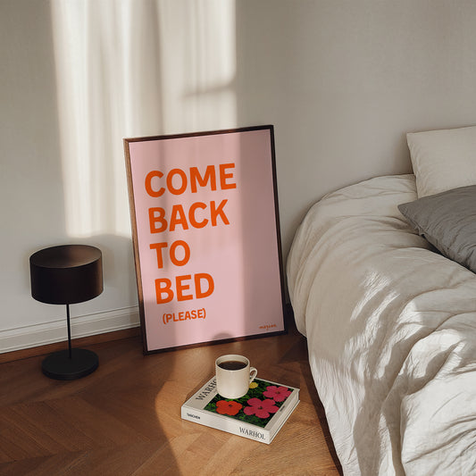 Come Back To Bed