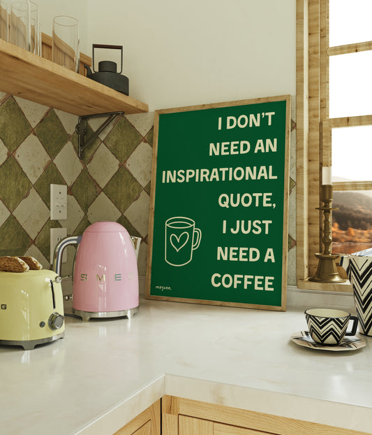 I Just Need A Coffee (Forest)